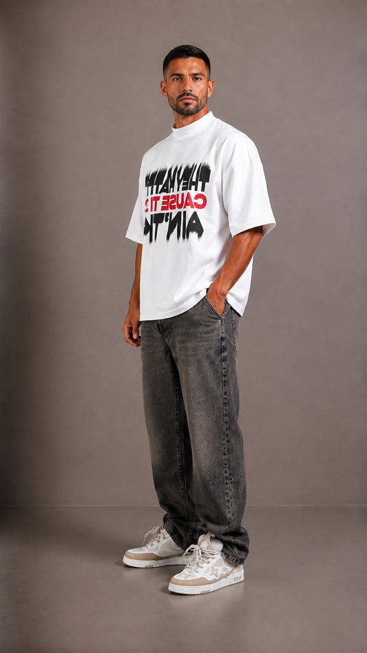 T-SHIRT CAUSE THEY