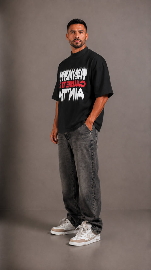 T-SHIRT CAUSE THEY